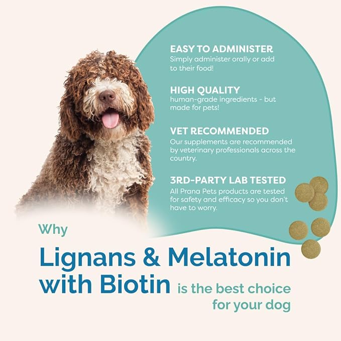 PranaPets Lignans & Melatonin with Biotin Blend Naturally Aids in Relieving Symptoms of Cushing’s in Dogs up to 25 lb | Promote Healthy Balance & Overall Well-Being