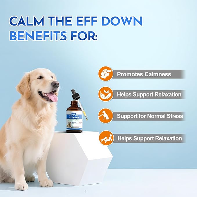 1.76 Fl Oz Calm The Eff Down for Dog - Stress Relief Supplement for Dogs Natural Dog Calming Anxiety Relief for All Life Stages and Breeds - Calm Down Calming Drops for Dogs