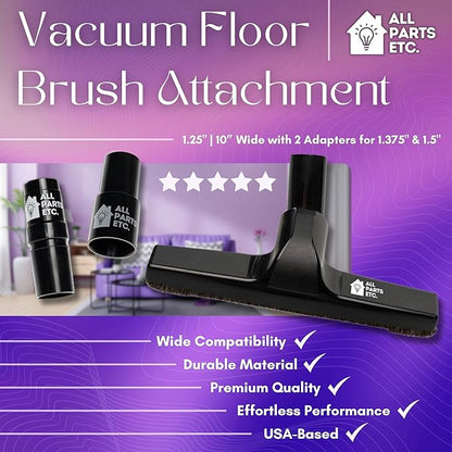 1.25" Vacuum Floor Brush Attachment – 10” Wide Soft Bristles with Two Adapters for 1.375" & 1.5" Compatibility Fits many Shop Vac, Shark, Hoover, Eureka, Dirt Devil, Miele, Oreck, and More