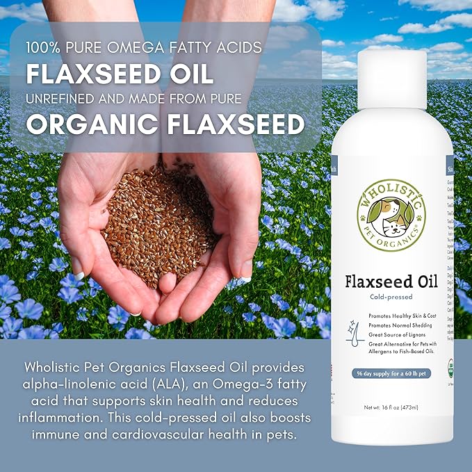 Wholistic Pet Organics Flaxseed Oil for Dogs and Cats - 16 Oz - Omega 3 for Dogs and Cats - Cat & Dog Skin and Coat Supplement for Itchy Skin, Shedding - Omega 3 6 9 Liquid Food Topper - 90 Day Supply